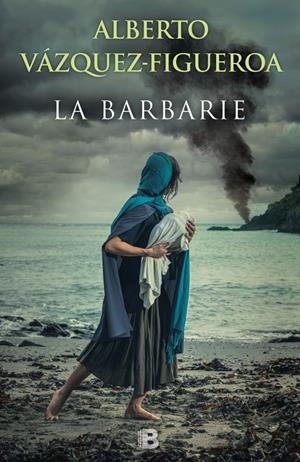 LA BARBARIE | 9788466658393 | VÁZQUEZ-FIGUEROA, ALBERTO | Galatea Llibres | Llibreria online de Reus, Tarragona | Comprar llibres en català i castellà online
