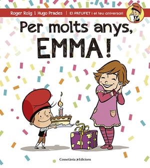 PER MOLTS ANYS, EMMA! | 9788490344521 | ROIG CÉSAR, ROGER | Galatea Llibres | Llibreria online de Reus, Tarragona | Comprar llibres en català i castellà online