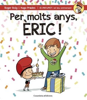 PER MOLTS ANYS, ÈRIC! | 9788490344231 | ROIG CÉSAR, ROGER | Galatea Llibres | Llibreria online de Reus, Tarragona | Comprar llibres en català i castellà online