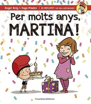 PER MOLTS ANYS, MARTINA! | 9788490343944 | ROIG CÉSAR, ROGER | Galatea Llibres | Librería online de Reus, Tarragona | Comprar libros en catalán y castellano online
