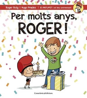 PER MOLTS ANYS, ROGER! | 9788490344385 | ROIG CÉSAR, ROGER | Galatea Llibres | Librería online de Reus, Tarragona | Comprar libros en catalán y castellano online