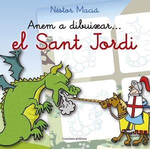 ANEM A DIBUIXAR... EL SANT JORDI | 9788490344040 | MACIÀ FONTANILLES, NÉSTOR | Galatea Llibres | Llibreria online de Reus, Tarragona | Comprar llibres en català i castellà online