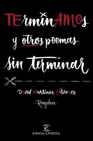 TERMINAMOS Y OTROS POEMAS SIN TERMINAR | 9788467047462 | RAYDEN. DAVID MARTÍNEZ ÁLVAREZ. | Galatea Llibres | Llibreria online de Reus, Tarragona | Comprar llibres en català i castellà online