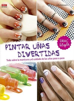 PINTAR UÑAS DIVERTIDAS | 9788498745153 | DIEKMANN, JUTTA | Galatea Llibres | Librería online de Reus, Tarragona | Comprar libros en catalán y castellano online