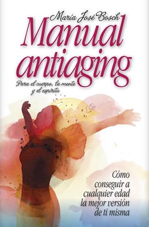 MANUAL ANTIAGING | 9788416002382 | MUÑIZ GÓMEZ, MARÍA JOSÉ | Galatea Llibres | Llibreria online de Reus, Tarragona | Comprar llibres en català i castellà online