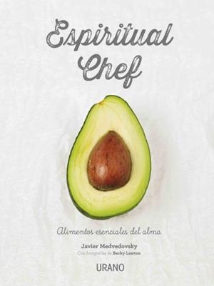 ESPIRITUAL CHEF | 9788479539108 | MEDVEDOVSKY, JAVIER/LAWTON, BECKY | Galatea Llibres | Librería online de Reus, Tarragona | Comprar libros en catalán y castellano online