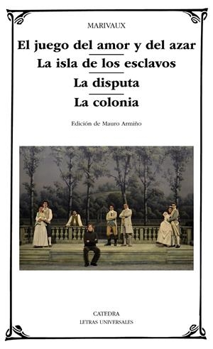 EL JUEGO DEL AMOR Y DEL AZAR / LA ISLA DE LOS ESCLAVOS / LA DISPUTA / LA COLONIA | 9788437635231 | MARIVAUX | Galatea Llibres | Llibreria online de Reus, Tarragona | Comprar llibres en català i castellà online