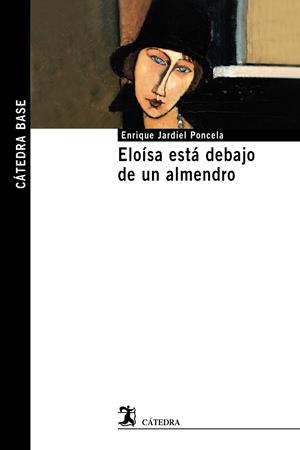 ELOÍSA ESTÁ DEBAJO DE UN ALMENDRO | 9788437635217 | JARDIEL PONCELA, ENRIQUE | Galatea Llibres | Llibreria online de Reus, Tarragona | Comprar llibres en català i castellà online