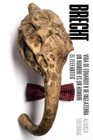 VIDA DE EDUARDO II DE INGLATERRA. UN HOMBRE ES UN HOMBRE. EL ELEFANTITO | 9788491042990 | BRECHT, BERTOLT | Galatea Llibres | Librería online de Reus, Tarragona | Comprar libros en catalán y castellano online