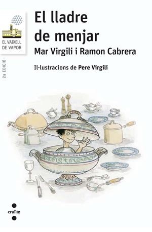 EL LLADRE DE MENJAR | 9788466140201 | VIRGILI MARÍ, MAR/CABRERA ACERO, RAMÓN | Galatea Llibres | Llibreria online de Reus, Tarragona | Comprar llibres en català i castellà online