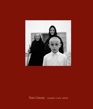 CUANDO IR ERA VOLVER | 9788416282548 | CATANY, TONI | Galatea Llibres | Llibreria online de Reus, Tarragona | Comprar llibres en català i castellà online