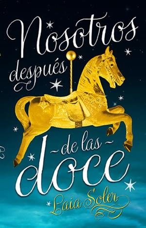 NOSOTROS DESPUÉS DE LAS DOCE | 9788496886575 | SOLER, LAIA | Galatea Llibres | Llibreria online de Reus, Tarragona | Comprar llibres en català i castellà online
