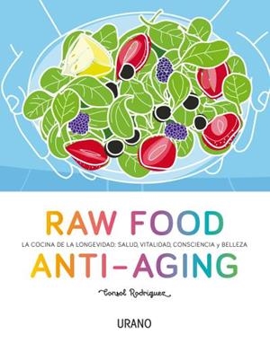RAW FOOD ANTI-AGING | 9788479539238 | RODRÍGUEZ, CONSOL | Galatea Llibres | Librería online de Reus, Tarragona | Comprar libros en catalán y castellano online