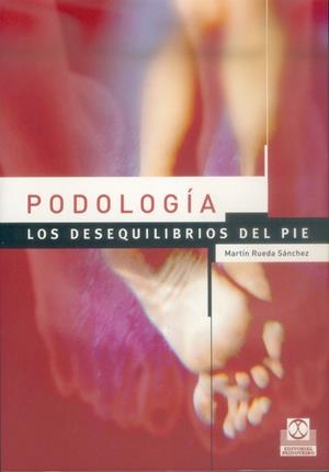 PODOLOGIA DESEQUILIBRIOS DEL PIE | 9788480197830 | RUEDA SANCHEZ, MARTIN | Galatea Llibres | Librería online de Reus, Tarragona | Comprar libros en catalán y castellano online