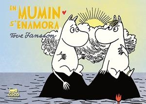 EN MUMIN S'ENAMORA | 9788494391989 | JANSSON, TOVE | Galatea Llibres | Llibreria online de Reus, Tarragona | Comprar llibres en català i castellà online