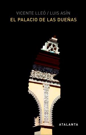 EL PALACIO DE LAS DUEÑAS | 9788494377082 | LLEÓ CAÑAL, VICENTE | Galatea Llibres | Librería online de Reus, Tarragona | Comprar libros en catalán y castellano online