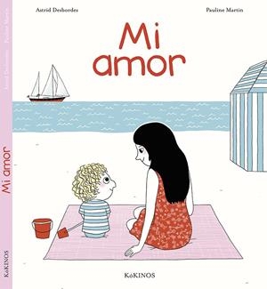 MI AMOR | 9788416126521 | DESBORDES, ASTRID | Galatea Llibres | Librería online de Reus, Tarragona | Comprar libros en catalán y castellano online