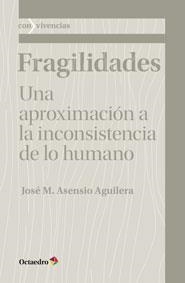 FRAGILIDADES | 9788499218076 | ASENSIO AGUILERA, JOSE Mª | Galatea Llibres | Llibreria online de Reus, Tarragona | Comprar llibres en català i castellà online