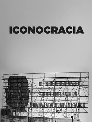 ICONOCRACIA | 9788416354733 | NUEZ, IVÁN DE LA | Galatea Llibres | Librería online de Reus, Tarragona | Comprar libros en catalán y castellano online