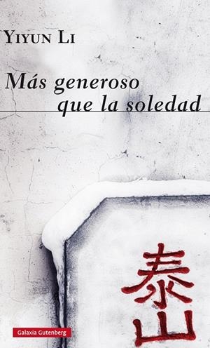 MÁS GENEROSO QUE LA SOLEDAD | 9788416495481 | LI, YIYUN | Galatea Llibres | Llibreria online de Reus, Tarragona | Comprar llibres en català i castellà online