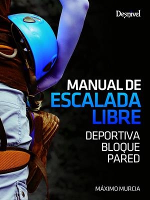 MANUAL DE ESCALADA LIBRE | 9788498293500 | MURCIA, MAXIMO | Galatea Llibres | Librería online de Reus, Tarragona | Comprar libros en catalán y castellano online