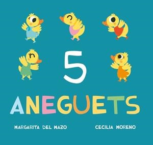 5 ANEGUETS | 9788416434220 | DEL MAZO, MARGARITA | Galatea Llibres | Librería online de Reus, Tarragona | Comprar libros en catalán y castellano online
