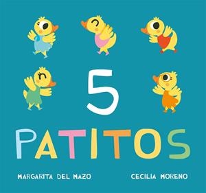 5 PATITOS | 9788416434213 | DEL MAZO, MARGARITA | Galatea Llibres | Librería online de Reus, Tarragona | Comprar libros en catalán y castellano online