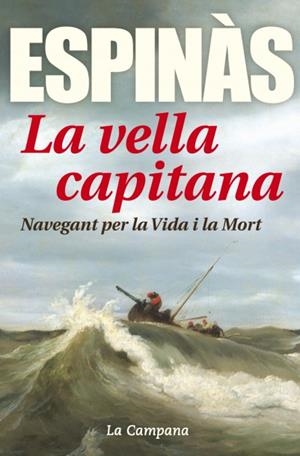 LA VELLA CAPITANA | 9788416457304 | ESPINÀS, JOSEP MARIA | Galatea Llibres | Llibreria online de Reus, Tarragona | Comprar llibres en català i castellà online