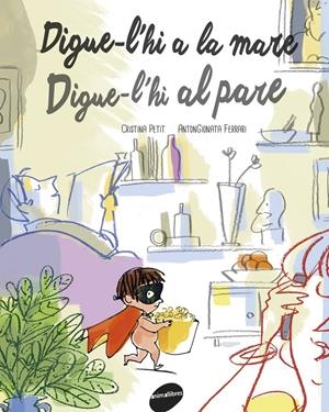 DIGUE-L'HI A LA MARE. DIGUE-L'HI AL PARE | 9788415975847 | PETIT, CRISTINA | Galatea Llibres | Librería online de Reus, Tarragona | Comprar libros en catalán y castellano online