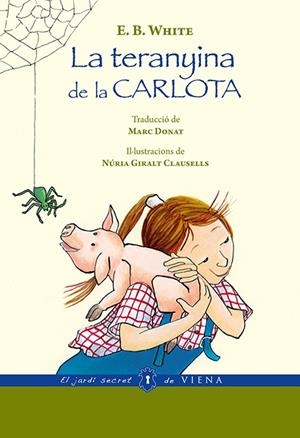 LA TERANYINA DE LA CARLOTA | 9788483308844 | WHITE, ELWYN BROOKS | Galatea Llibres | Llibreria online de Reus, Tarragona | Comprar llibres en català i castellà online