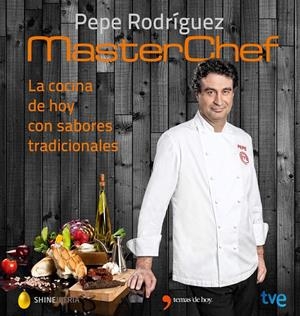 MASTERCHEF. LA COCINA DE HOY CON SABORES TRADICIONALES | 9788467046557 | RODRIGUEZ, PEPE | Galatea Llibres | Librería online de Reus, Tarragona | Comprar libros en catalán y castellano online