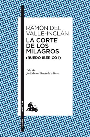 LA CORTE DE LOS MILAGROS (RUEDO IBÉRICO I) | 9788467047325 | VALLE-INCLAN, RAMON DEL | Galatea Llibres | Llibreria online de Reus, Tarragona | Comprar llibres en català i castellà online