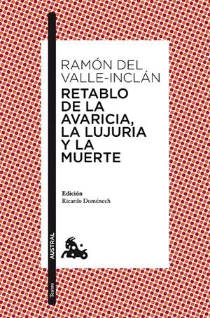 RETABLO DE LA AVARICIA, LA LUJURIA Y LA MUERTE | 9788467047332 | VALLE-INCLAN, RAMON DEL | Galatea Llibres | Llibreria online de Reus, Tarragona | Comprar llibres en català i castellà online