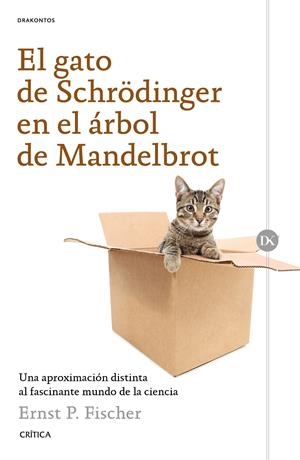 EL GATO DE SCHRÊDINGER EN EL ÁRBOL DE MANDELBROT | 9788498929423 | FISCHER, ERNEST | Galatea Llibres | Librería online de Reus, Tarragona | Comprar libros en catalán y castellano online