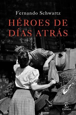 HÉROES DE DÍAS ATRÁS | 9788467047288 | SCHWARTZ, FERNANDO | Galatea Llibres | Llibreria online de Reus, Tarragona | Comprar llibres en català i castellà online
