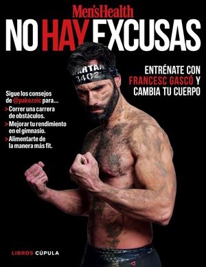 NO HAY EXCUSAS. MEN'S HEALTH | 9788448022174 | GASCÓ, FRANCESC | Galatea Llibres | Librería online de Reus, Tarragona | Comprar libros en catalán y castellano online