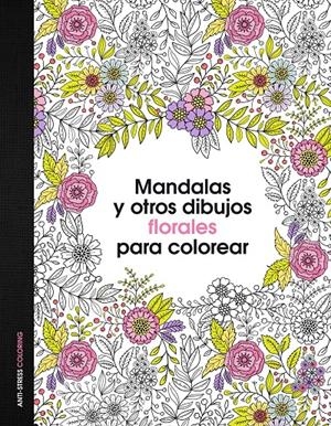 MANDALAS Y OTROS DIBUJOS FLORALES PARA COLOREAR | 9788408153047 | Galatea Llibres | Llibreria online de Reus, Tarragona | Comprar llibres en català i castellà online