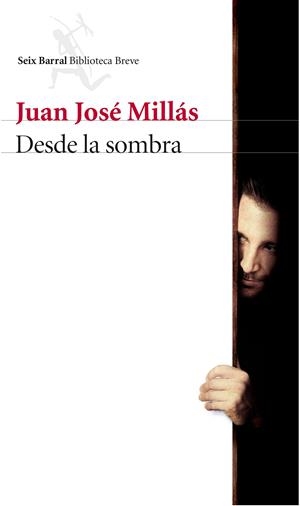 DESDE LA SOMBRA | 9788432227387 | MILLÁS, JUAN JOSE | Galatea Llibres | Llibreria online de Reus, Tarragona | Comprar llibres en català i castellà online
