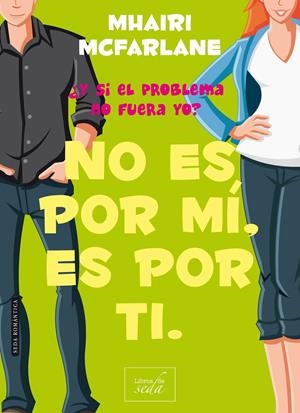 NO ES POR MÍ, ES POR TI | 9788416550319 | MCFARLANE, MHAIRI | Galatea Llibres | Librería online de Reus, Tarragona | Comprar libros en catalán y castellano online