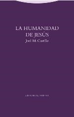 LA HUMANIDAD DE JESÚS | 9788498796315 | CASTILLO, JOSÉ M. | Galatea Llibres | Librería online de Reus, Tarragona | Comprar libros en catalán y castellano online