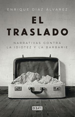 EL TRASLADO | 9788499926735 | DIAZ ALVAREZ,ENRIQUE | Galatea Llibres | Librería online de Reus, Tarragona | Comprar libros en catalán y castellano online