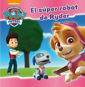 EL SÚPER ROBOT DE RYDER (PAW PATROL. PRIMERAS LECTURAS 5) | 9788448846282 | Galatea Llibres | Llibreria online de Reus, Tarragona | Comprar llibres en català i castellà online
