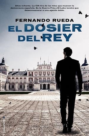 EL DOSIER DEL REY | 9788416498024 | RUEDA, FERNANDO | Galatea Llibres | Llibreria online de Reus, Tarragona | Comprar llibres en català i castellà online