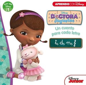 DOCTORA JUGUETES. UN CUENTO PARA CADA LETRA: T, D, N, F (LEO CON DISNEY NIVEL 1) | 9788416548569 | Galatea Llibres | Librería online de Reus, Tarragona | Comprar libros en catalán y castellano online