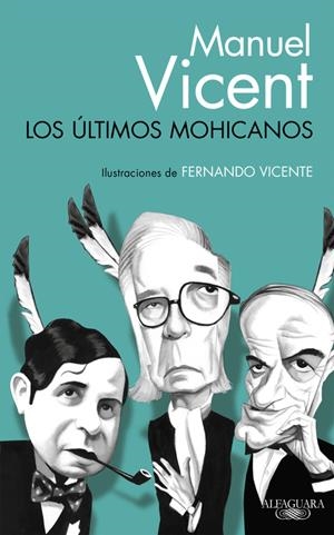 LOS ÚLTIMOS MOHICANOS | 9788420416557 | VICENT, MANUEL | Galatea Llibres | Llibreria online de Reus, Tarragona | Comprar llibres en català i castellà online