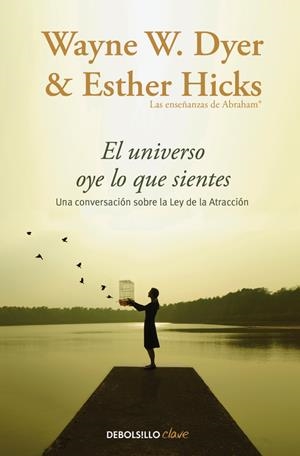 EL UNIVERSO OYE LO QUE SIENTES | 9788466332767 | DYER, WAYNE W./HICKS, ESTHER | Galatea Llibres | Librería online de Reus, Tarragona | Comprar libros en catalán y castellano online