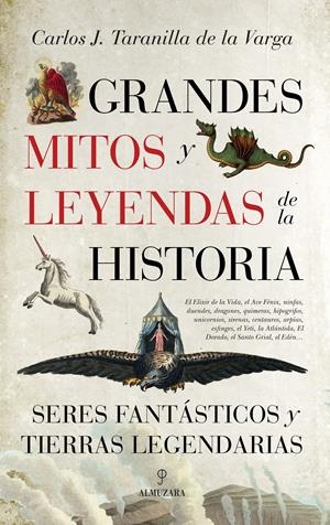GRANDES MITOS Y LEYENDAS DE LA HISTORIA | 9788416392872 | TARANILLA DE LA VARGA, CARLOS JAVIER | Galatea Llibres | Llibreria online de Reus, Tarragona | Comprar llibres en català i castellà online