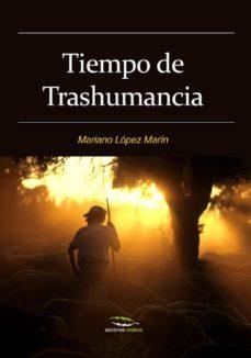 TIEMPO DE TRANSHUMANCIA | 9788493836443 | MARIN LOPEZ, MARIANO | Galatea Llibres | Llibreria online de Reus, Tarragona | Comprar llibres en català i castellà online