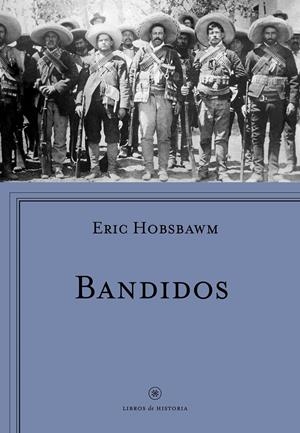 BANDIDOS | 9788498929430 | HOBSBAWM, ERIC | Galatea Llibres | Llibreria online de Reus, Tarragona | Comprar llibres en català i castellà online