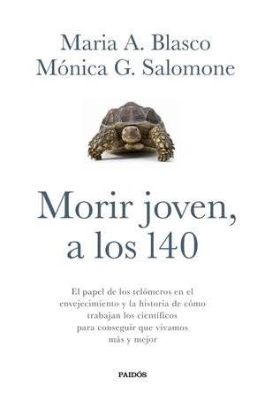MORIR JOVEN, A LOS 140 | 9788449332067 | BLASCO, MARIA / MÓNICA G. SALOMONE | Galatea Llibres | Llibreria online de Reus, Tarragona | Comprar llibres en català i castellà online